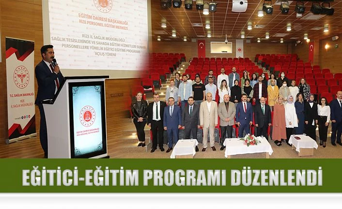 Rize’de “Eğitici Eğitim” programı düzenleniyor