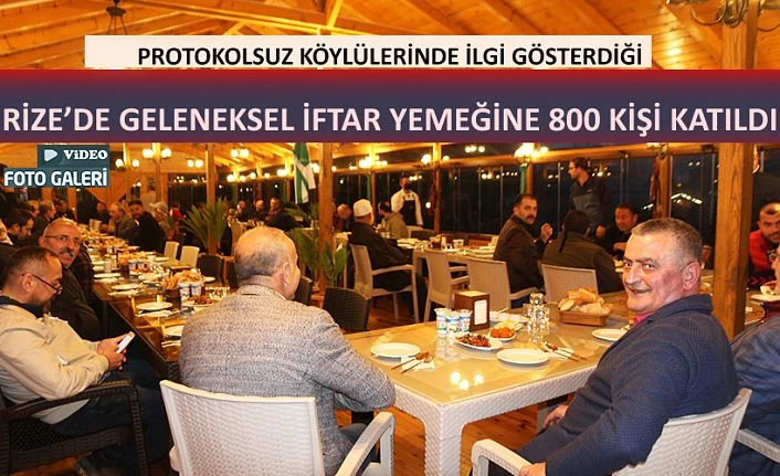 RİZE’DE GELENEKSEL İFTAR YEMEĞİNİ KÖY SAKİNLERİYLE BİRLİKTE 800 KİŞİ KATILDI