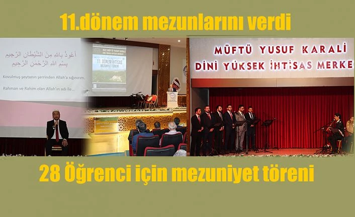 11. Dönem Mezunlarını Verdi