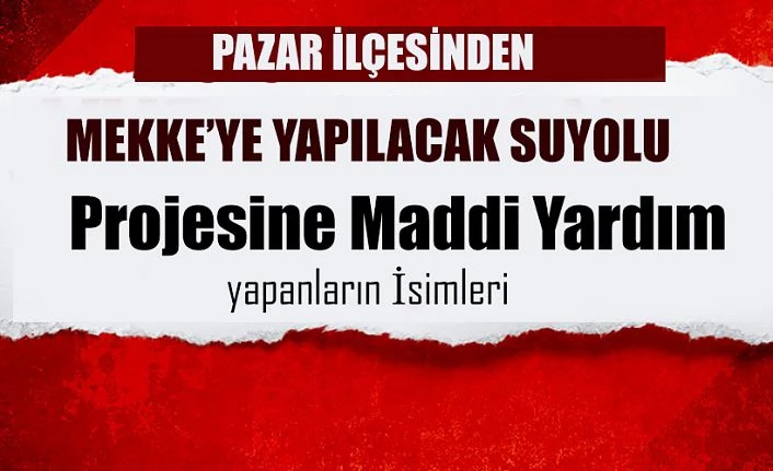 1906 yılında Pazar’dan Mekke’ye yardım