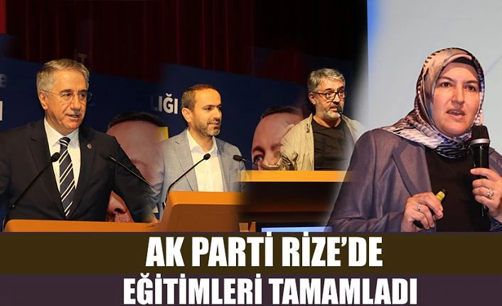 AK PARTİ RİZE’DE TEŞKİLAT AKADEMİSİ MAHALLE EĞİTİMLERİ TAMAMLANDI