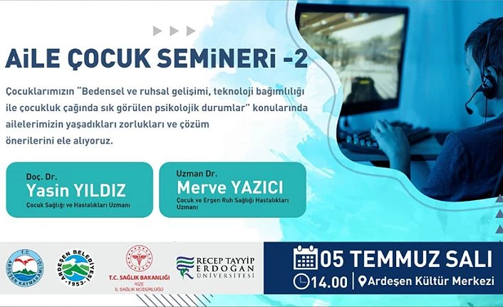 Ardeşen’de, ücretsiz “Aile ve Çocuk Semineri-2” düzenlenecek