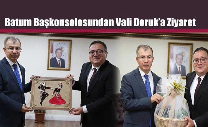 BATUM BAŞKONSOLOSUNDAN VALİ DORUK’A ZİYARET