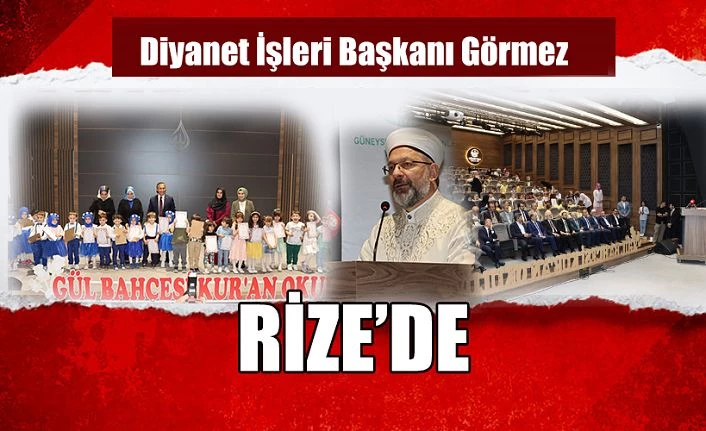 Diyanet İşleri Başkanı Ali Erbaş, Rize
