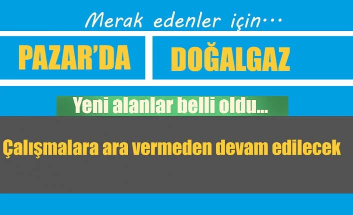 Doğal Gaz Çalışmalarında yeni hatlar