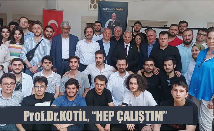 Prof. Dr. TEMEL KOTİL’DEN ÖĞRENCİLERE TAVSİYELER