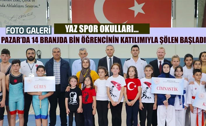 Spor Kenti Pazar’da “Spor Okulları” açılışı yapıldı.