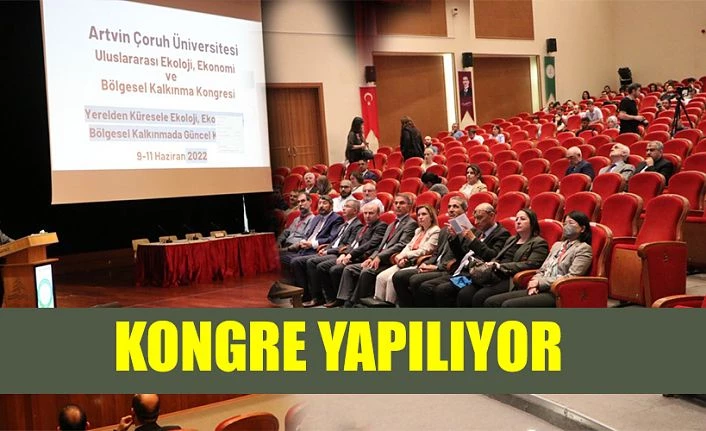 ULUSLARARASI EKOLOJİ, EKONOMİ VE BÖLGESEL KALKINMA KONGRESİ YAPILIYOR