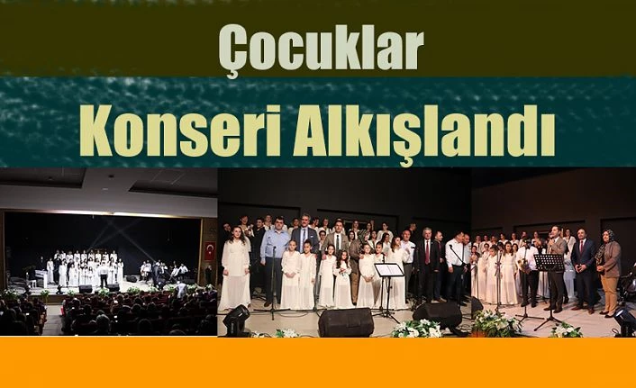 YAĞMURUN ÇOCUKLARI KONSERİ ALKIŞLANDI