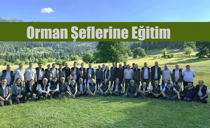 Orman İşletme Şeflerine  Eğitim Düzenlendi