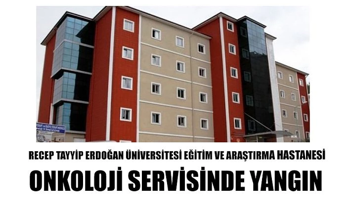 Onkoloji servisinde yangın