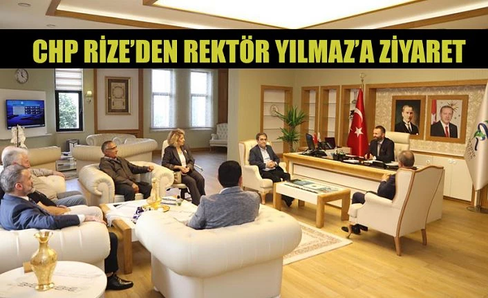 CHP Rize’den RTEÜ Rektörü Yusuf Yılmaz’a Ziyaret