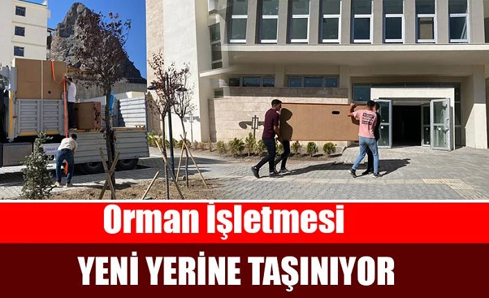 ORMAN İŞLETME MÜDÜRLÜĞÜ YENİ YERİNE TAŞINIYOR