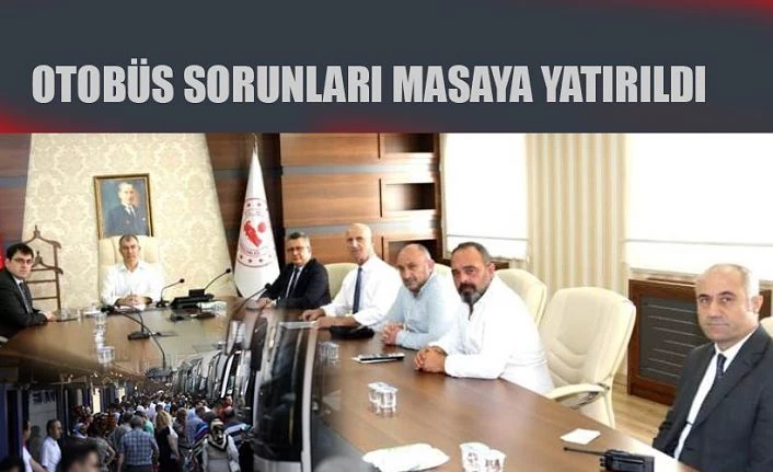 OTOBÜSÇÜLERİN SORUNLARI MASAYA YATIRILDI