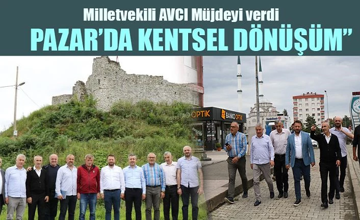 Pazar Kentsel Dönüşümü başlıyor…