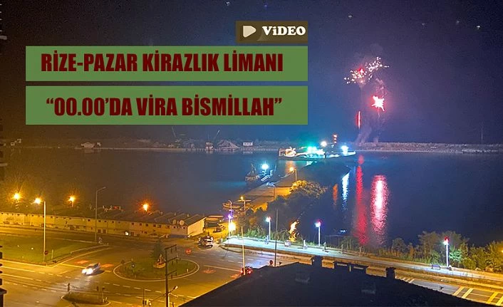 Pazar’da Kirazlık Limanında gece mesaisi heyecanı