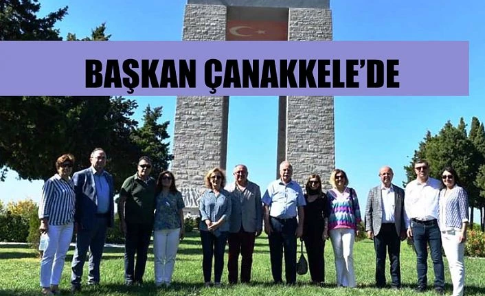 BAŞKAN ELÇİN ÇANAKKALE’DE