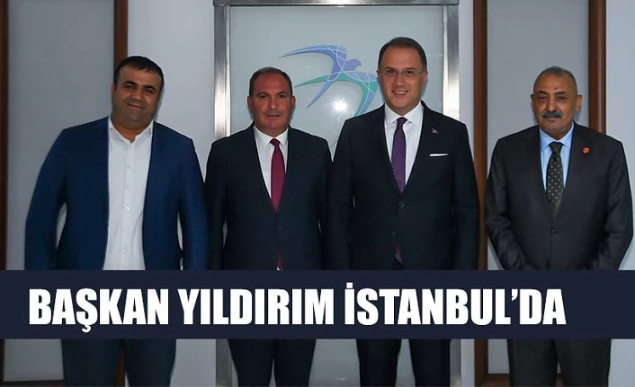 BAŞKAN YILDIRIM İSTANBUL’DA