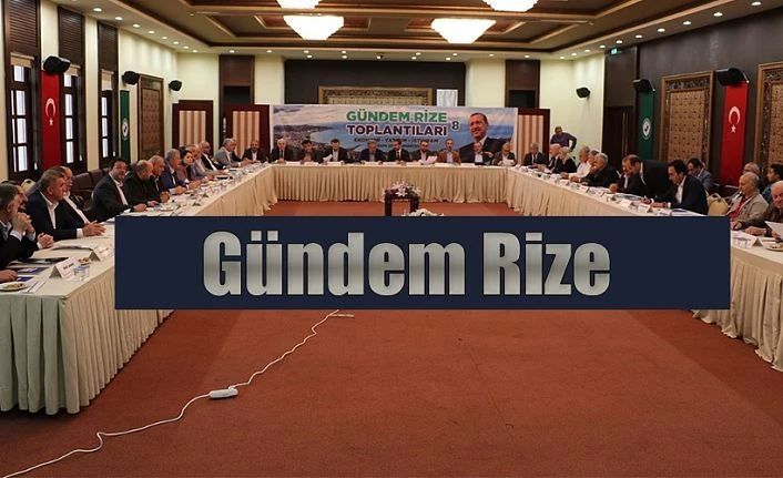 GÜNDEM RİZE TOPLANTILARININ 8.CİSİ GERÇEKLEŞTİRİLDİ