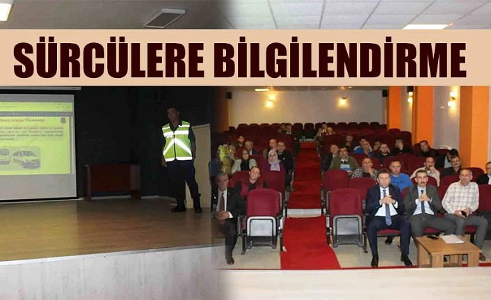 SÜRÜCÜLERE BİLGİLENDİRME