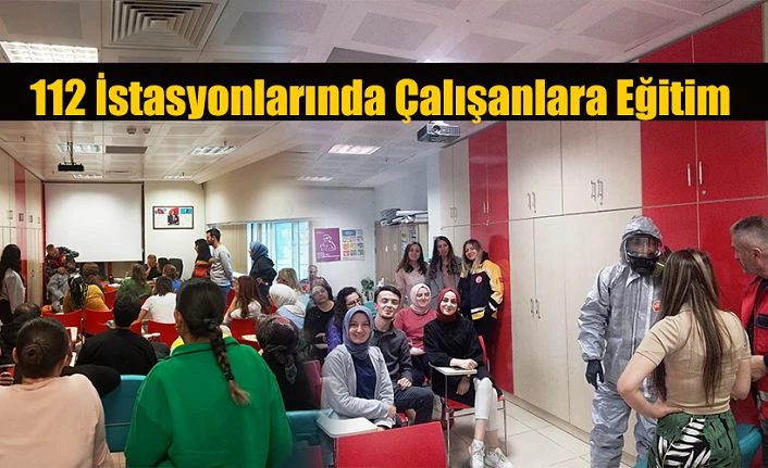 112 istasyonlarında çalışanlara yönelik KBRN Eğitimi verildi.