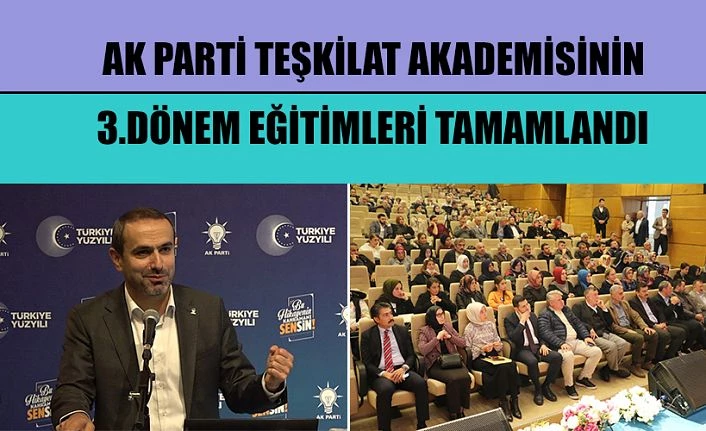 AK PARTİ RİZE’DE TEŞKİLAT AKADEMİSİ 3.DÖNEM EĞİTİMLERİ TAMAMLANDI