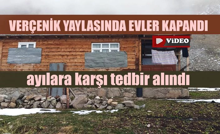 Ayılara karşı tedbirler alındı. Evler kapandı