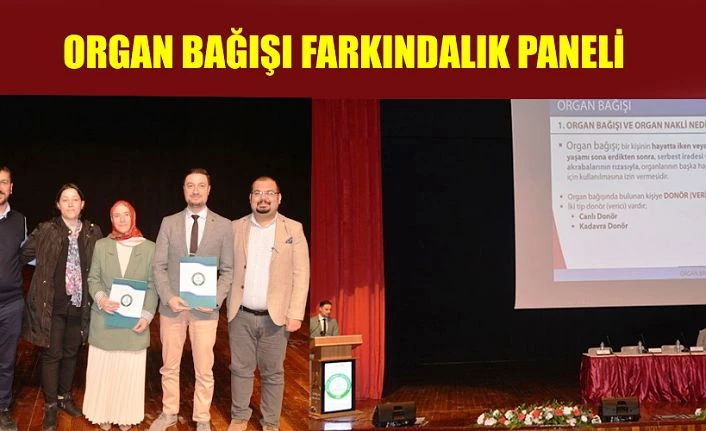 ORGAN BAĞIŞI FARKINDALIK PANELİ DÜZENLENDİ