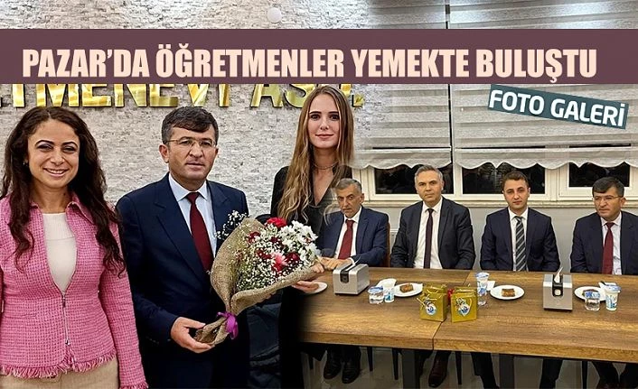 Pazar’da Öğretmenler yemekte buluştu