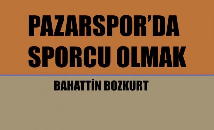 PAZARDA SPORCU OLMAK