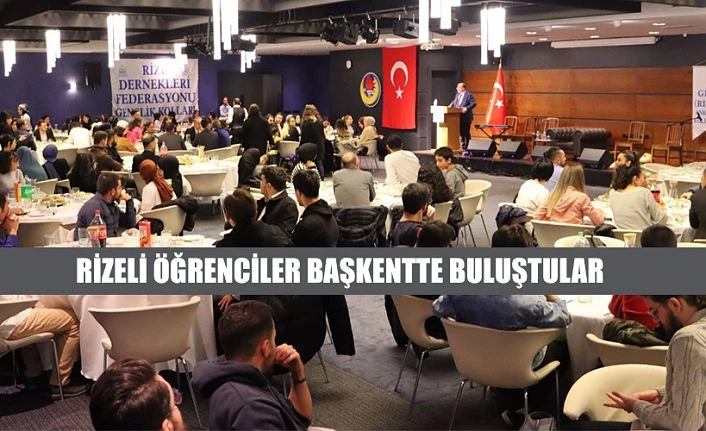 Rizeli üniversiteliler başkentte buluştu