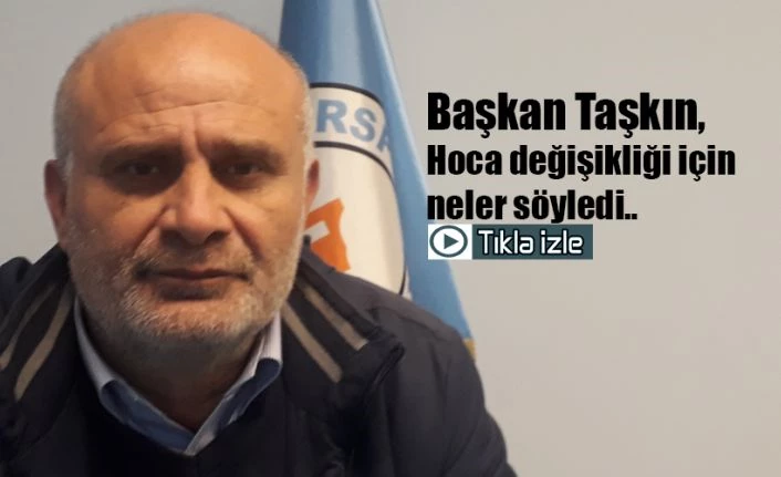 Başkan Taşkın’dan Hoca açıklaması