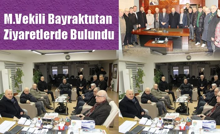 BAYRAKTUTAN’DAN ARHAVİ’DE ZİYARETLER