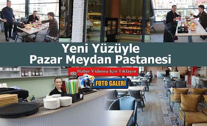 Pazar ’da yeni yüzüyle hizmete açıldı