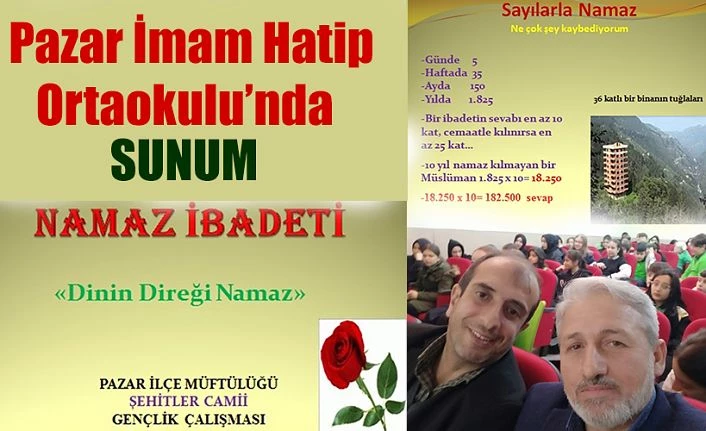 Pazar İmam Hatip Ortaokulu’nda sunum gerçekleştirildi