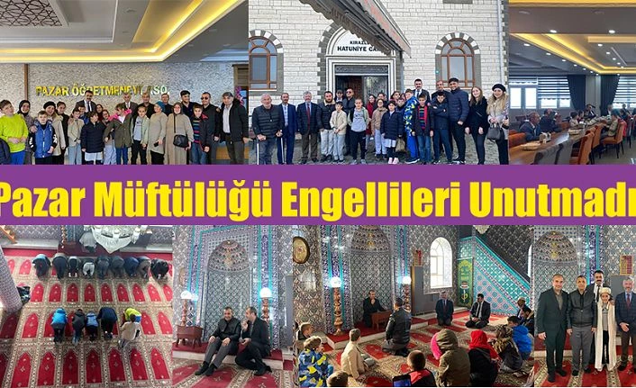 PAZAR MÜFTÜLÜĞÜ ENGELLİLERİ UNUTMADI