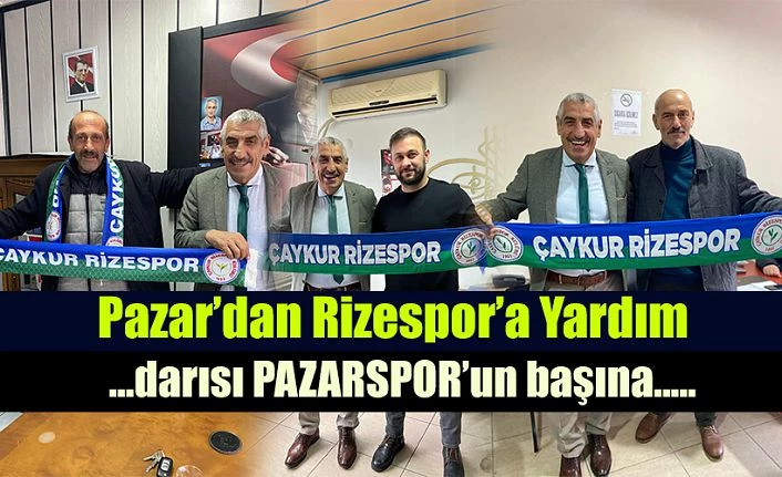 Pazar’dan Rizespor’a tam destek