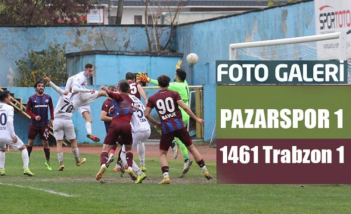 Pazarspor 1- 1461 Trabzon 1