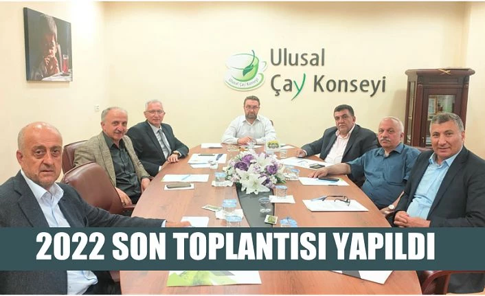 ULUSAL ÇAY KONSEYİNDEN 2022’NİN SON TOPLANTISI