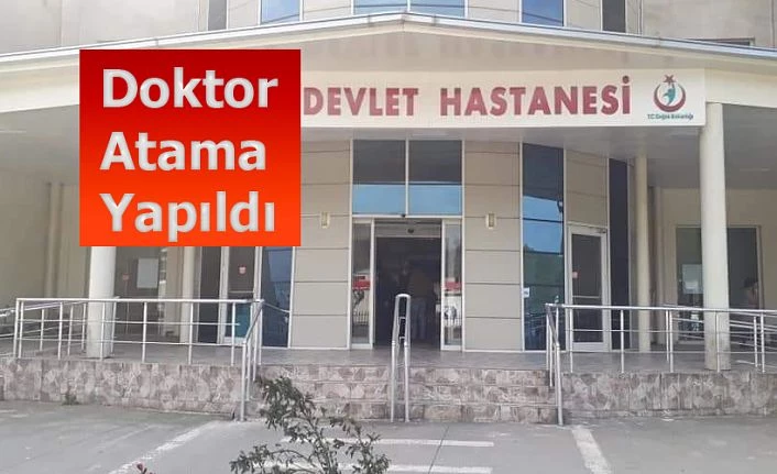 YENİ DOKTOR ATAMALARI YAPILDI