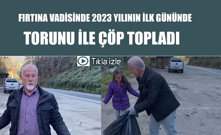 2023 Yılının ilk günlerinde FIRTINA Vadisinde Çöp Topladı