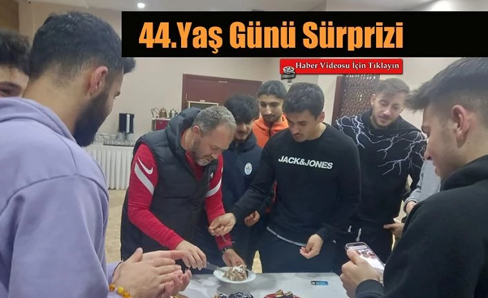 44.yaş gününü kutladılar