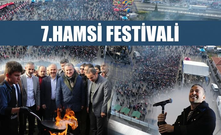 7. HAMSİ FESTİVALİNE KATILIM YOĞUN OLDU