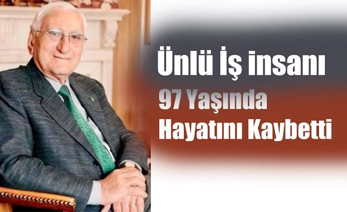 97 yaşında hayatını kaybetti