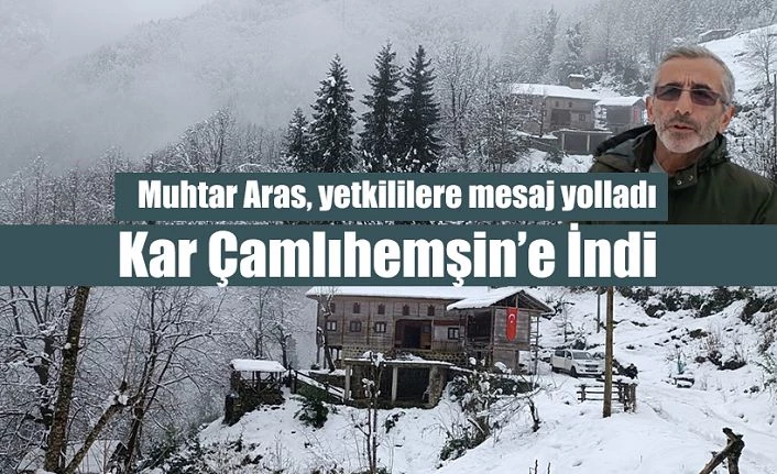 Kar Çamlıhemşin köylerine indi