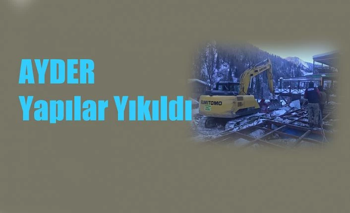 “Kesin Korunacak Hassas Alan” Üzerindeki Yapılar Yıkıldı