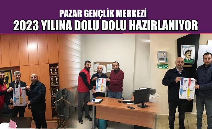 Pazar Gençlik Merkezi dolu dolu 2023 yılı yaşayacak