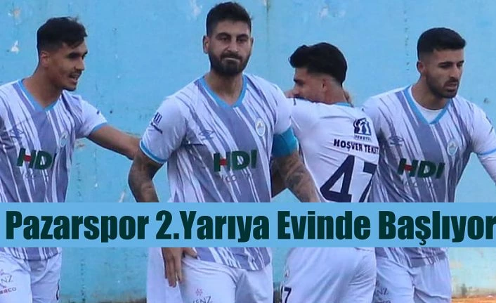 Pazarspor 2.yarıya evinde başlıyor