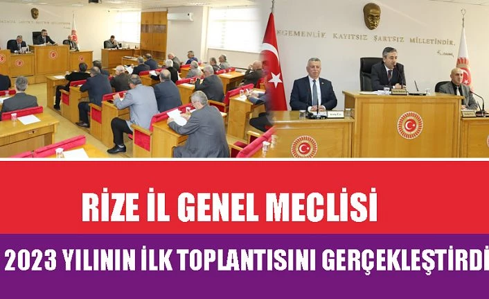 Rize İl Genel Meclisi Başkanlığı 2023 yılının ilk toplantısını gerçekleştirdi