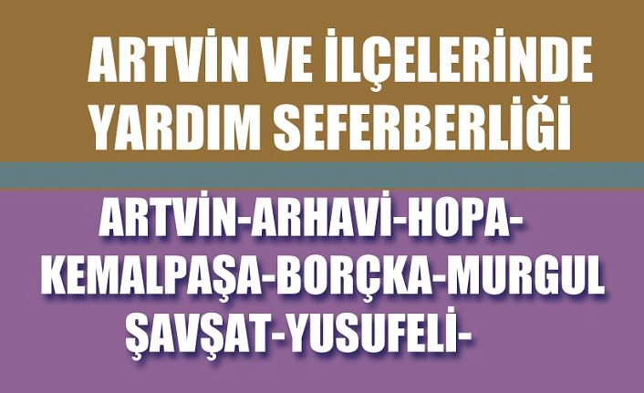 Artvin ve İlçelerinde yardım seferberliği